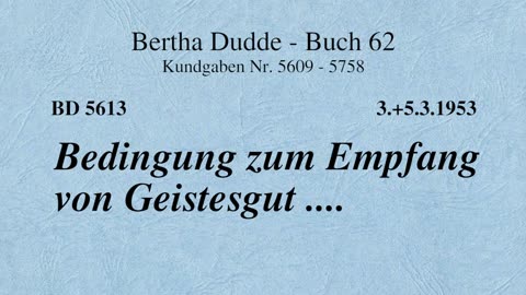 BD 5613 - BEDINGUNG ZUM EMPFANG VON GEISTESGUT ....