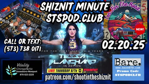 SHIZNIT MINUTE 02.20.25 -BT TALKS TNA IMPACT!