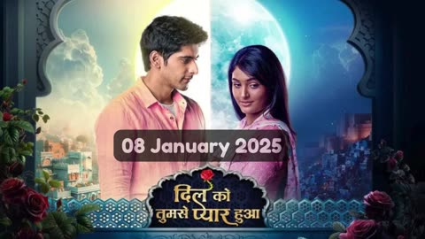 Dil Ko Tumse Pyaar Hua 8th January 2025 Episode | Dil Ko Tumse Pyaar Hua Today NEW PROMO