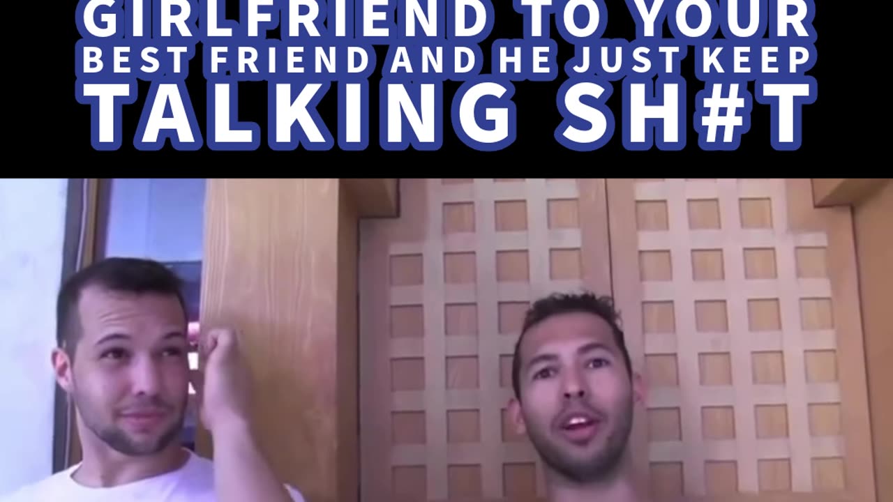 😒 When Your Best Friend Can't Stop Talking Trash About Your New GF 🙅♂️