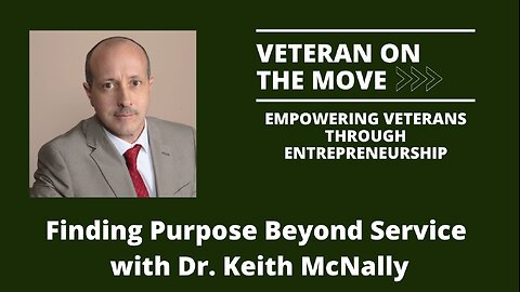 Finding Purpose Beyond Service with Dr. Keith McNally