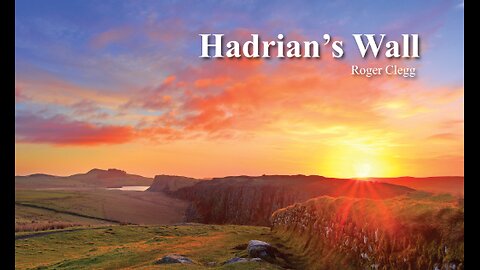 Hadrian's Wall: The Final Frontier Of The Ancient Roman Empire