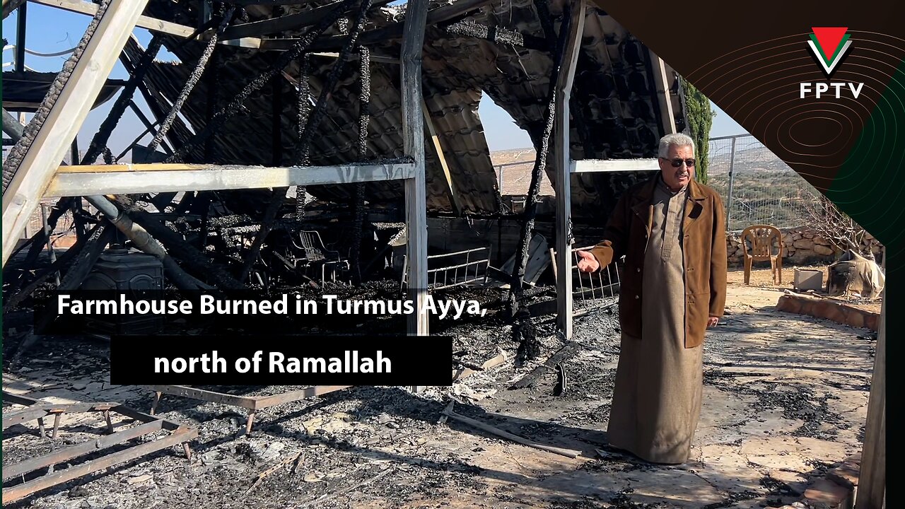 Farmhouse Burned in Turmus Ayya, north of Ramallah