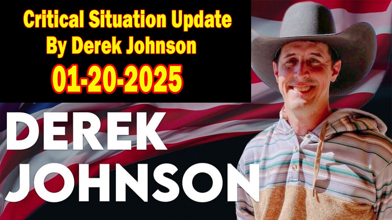 Derek Johnson BIG Intel Jan 20: "Critical Situation Update By Derek Johnson"