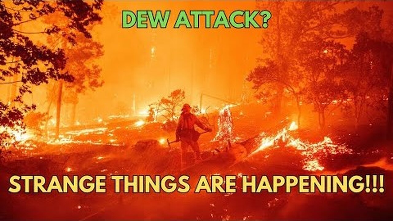 California (DEW) Wildfires Are Strange! Truth Seeker