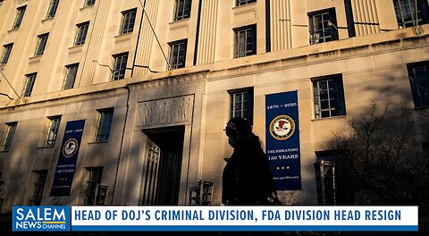 Head Of DOJ’s Criminal Division, FDA Division Head Resign Over Trump Directives