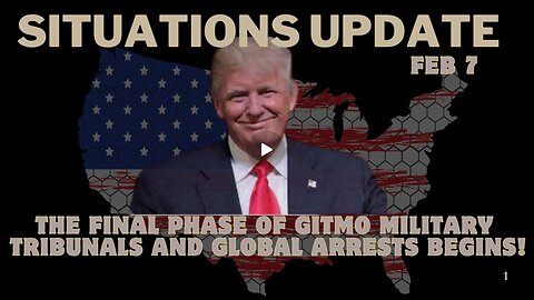 Situation Update- The Final Phase Of GITMO Military Tribunals And Global Arrests Begins!