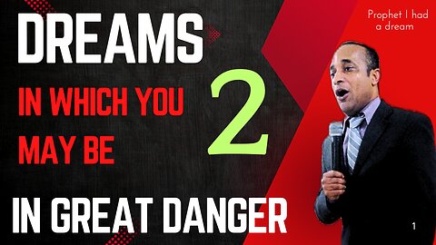 2 Dreams in which you may be in great danger
