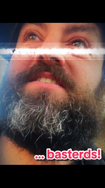 … bastards!
