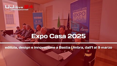 Expo Casa 2025 edilizia, design e innovazione a Bastia Umbra, dall'1 al 9 marzo