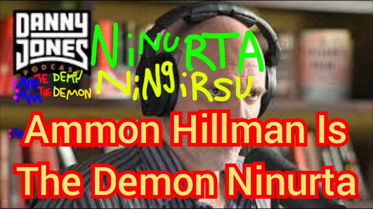 Ammon Hillman Is The Demon Ninurta