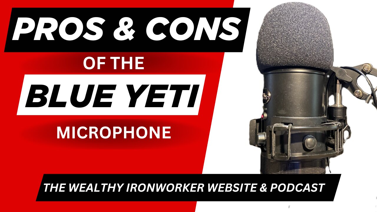 The Pros and Cons of The Blue Yeti Microphone