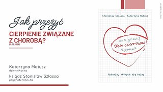 Jak przeżyć cierpienie związane z chorobą? (11.02.2025)