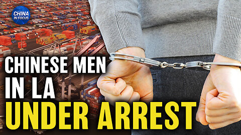 Chinese Men Arrested in Los Angeles for Allegedly Smuggling Counterfeit Goods | Trailer