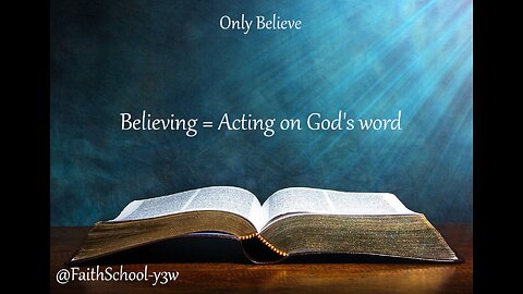 Believing = Acting on God's word