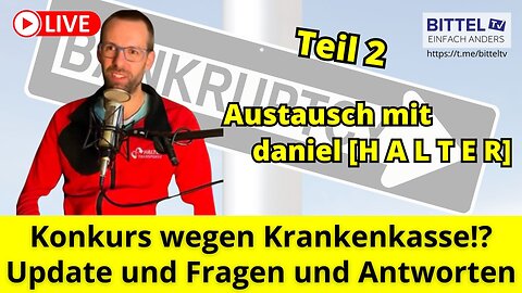 Konkurs wegen Krankenkasse!? Update und FAQ - mit daniel, H A L T E R - 31.01.2025