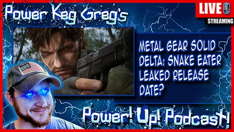 Metal Gear Solid Delta: Snake Eater Leaked Release Date?! | The Power!Up!Podcast!