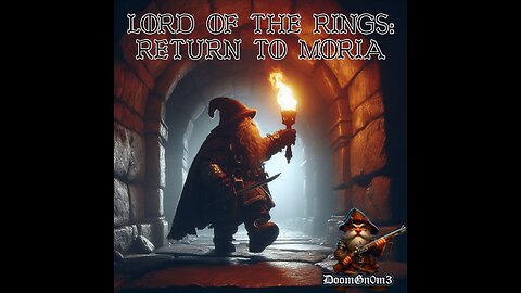 Adventures With DoomGnome: LOTR Return To Moria