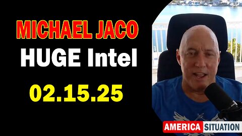 Michael Jaco HUGE Intel 02.15.25: "Important Update By Michael Jaco, Scott McKay & David Rodriguez"