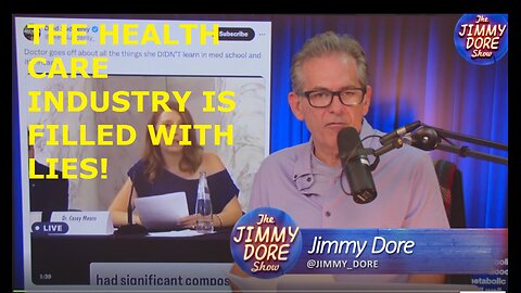 JIMMY DORE; The Health Care Industry Is Filled With Lies! Eng,NL