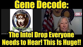 Gene Decode- The Intel Drop Everyone Needs to Hear! This Is Huge!