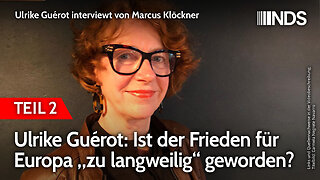 Ulrike Guérot: Ist der Frieden für Europa „zu langweilig“ geworden? – Teil 2 | Ulrike Guérot | NDS