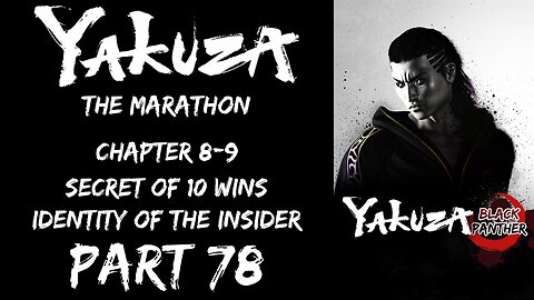 LP Yakuza Post-Marathon Part 78 - Chapter 8-9: Secret of 10 Wins, Identity of the Insider - | BP