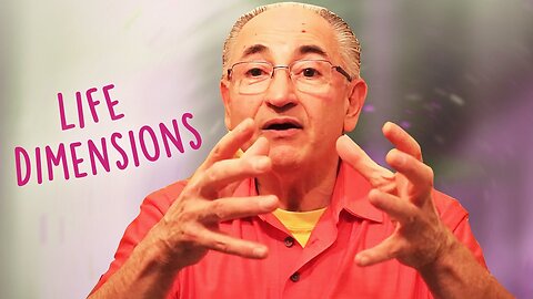 What Dimension Are You Experiencing Life In? Video # 20