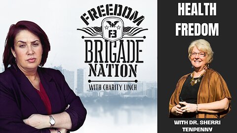 Freedom Brigade Nation - Health Freedom with Dr. Sherri Tenpenny and Tom Renz