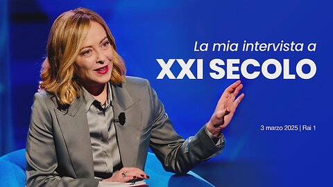 🔴 Intervista del Presidente del Cosiglio, Giorgia Meloni, a “XXI Secolo” su Rai1 (03.03.2025)