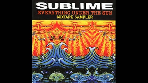 Sublime - Everything Under The Sun (Disc 1)