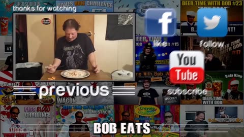 BOB EATS - BEER TIME WITH BOB - BOB EATING CHALLENGES - FUNNY