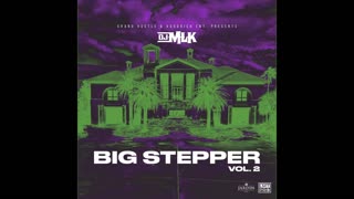 DJ MLK - Big Stepper Vol. 2 Mixtape