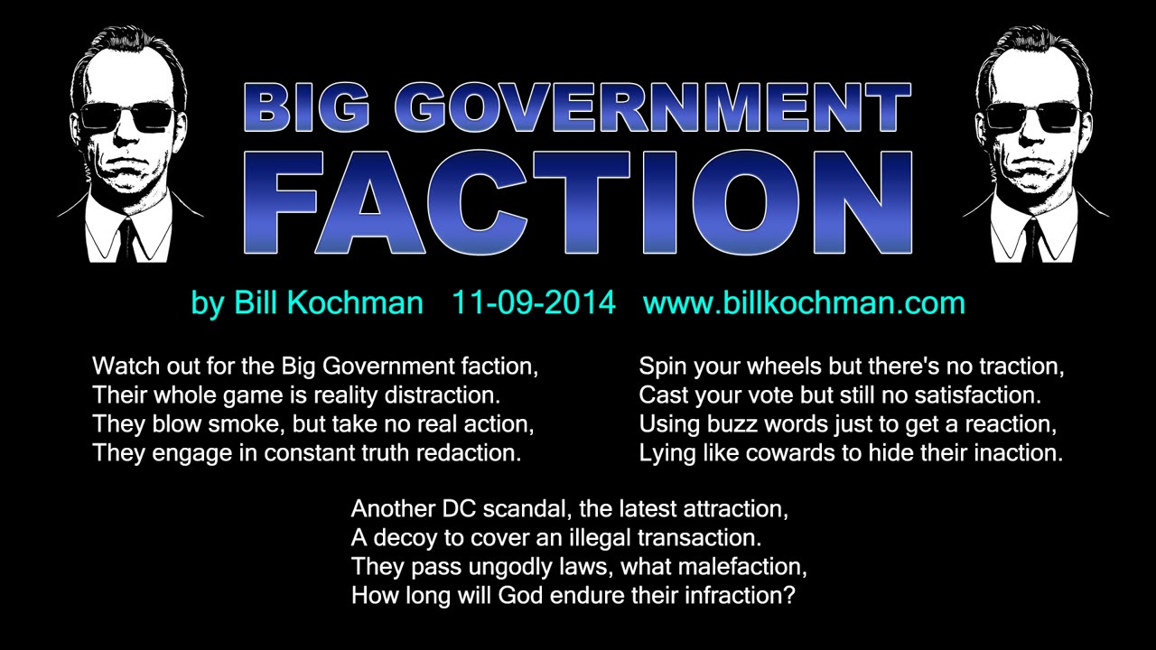 BIG GOVERNMENT FACTION -- an original song by Bill Kochman.