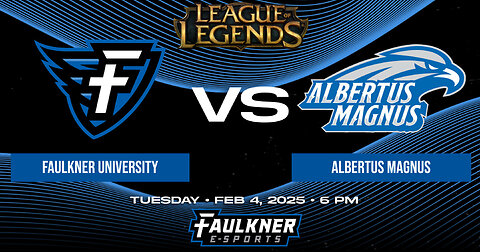 League of Legends- Faulkner vs. Albertus Magnus (2/4/25)