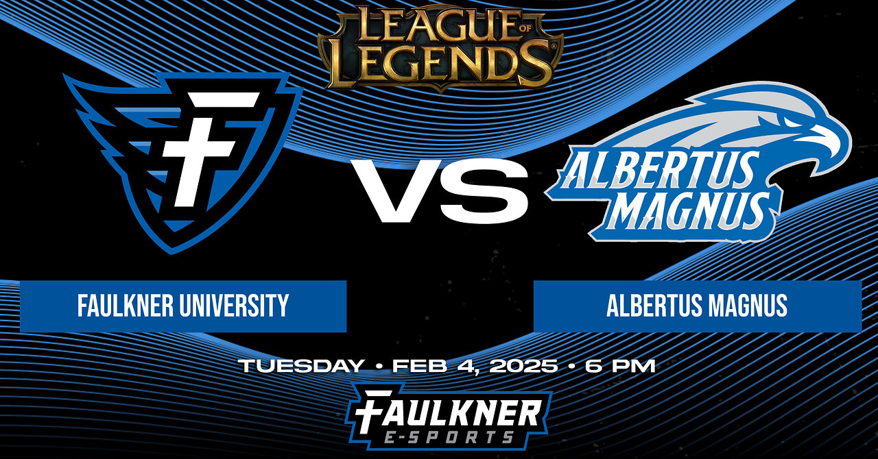 League of Legends- Faulkner vs. Albertus Magnus (2/4/25)