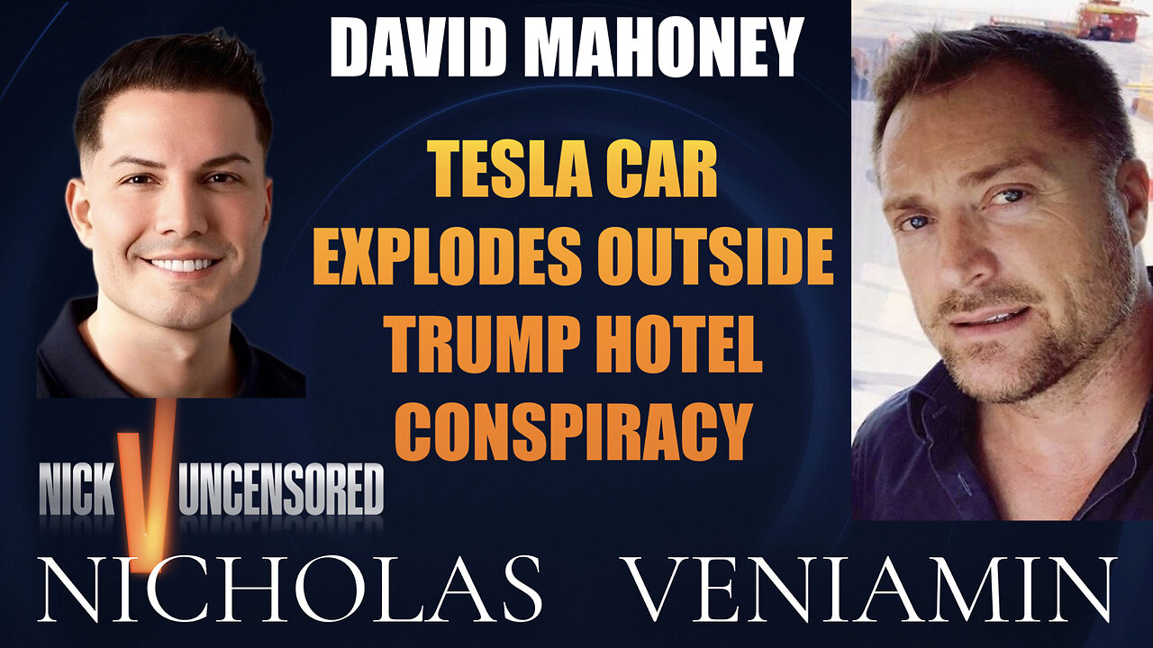 David Mahoney Discusses Tesla Explosion Outside Trump Hotel with Nicholas Veniamin