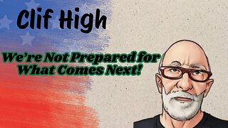 Clif High: It’s Happening… We’re Not Prepared For What Comes Next!!!