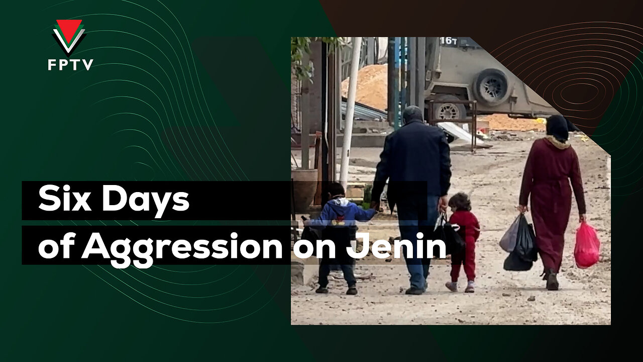 Six Days of Aggression on Jenin