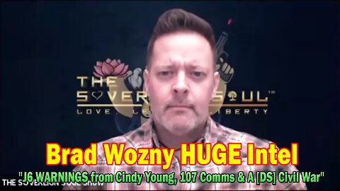 Brad Wozny HUGE Intel Dec 30: "J6 WARNINGS from Cindy Young, 107 Comms & A [DS] Civil War"