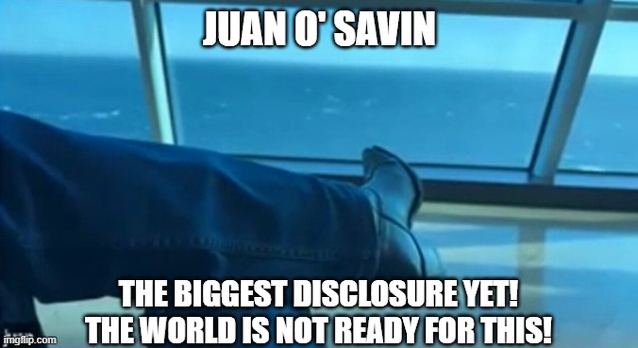 Joan O' Savin- The Biggest Disclosure Yet! The World Is Not Ready for This!