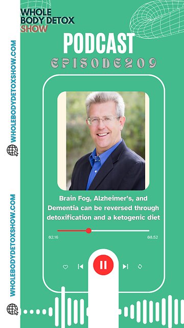 Brain Fog, Alzheimer’s, and Dementia can be reversed through detoxification and a ketogenic diet
