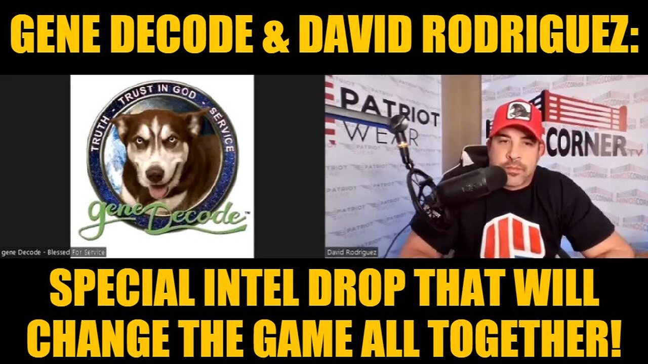 Gene Decode & David Rodriguez: Special Intel Drop That Will Change the Game All Together!