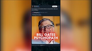 Bill Gates The Mad Scientist Loves Depopulation - Alex Jones on X