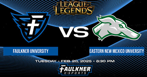 League of Legends- Faulkner vs. Eastern New Mexico (2/20/25)