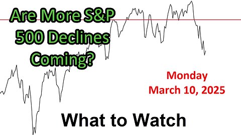 What to Watch Video Update for Monday March 10, 2025