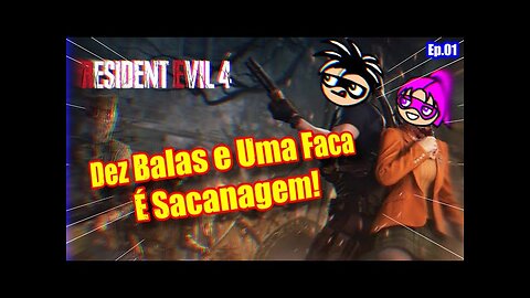 Resident Evil 4 Remake - Se Vira Trouxão Ep.01