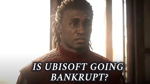 Is Ubisoft going Bankrupt?