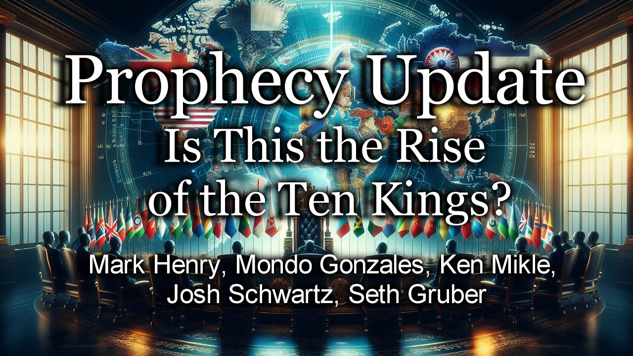 Prophecy Update: Is This the Rise of the Ten Kings?