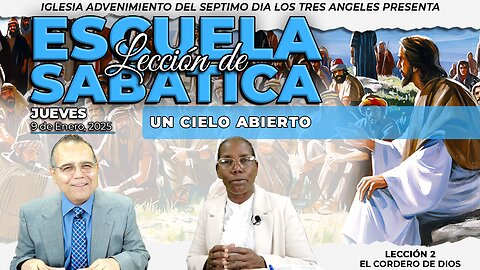 Jueves 9 de Enero Lección de Escuela Sabática - Pr. Orlando Enamorado